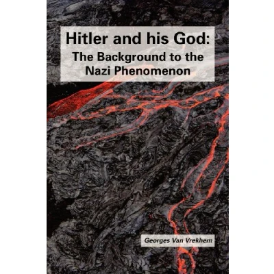 Abbildung von Hitler and his God: the Background to Nazi Phenomenon