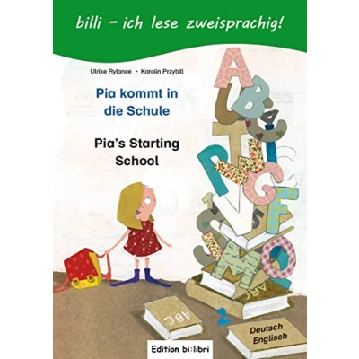 Abbildung von Pia kommt in die Schule: Kinderbuch Deutsch Englisch mit Leserätsel