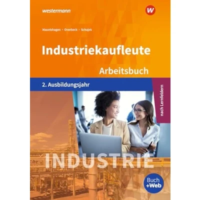 Abbildung von Industriekaufleute Ausgabe nach Ausbildungsjahren und Lernfeldern: 2. Ausbildungsjahr Arbeitsbuch