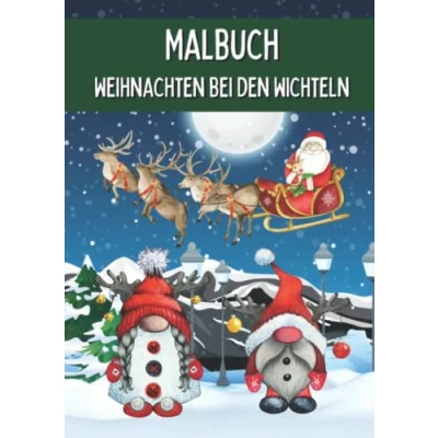 Abbildung von Malbuch Weihnachten bei den Wichteln: Weihnachtsmalbuch für Kinder mit 50 fröhlichen Weihnachtswichteln zum Ausmalen (Wichtel Malbücher)