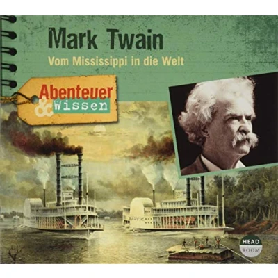 Abbildung von Abenteuer &amp; Wissen: Mark Twain: Vom Mississippi in die Welt