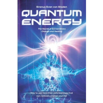 Abbildung von Quantum Energy: The Secret of Extraordinary Change and Healing
