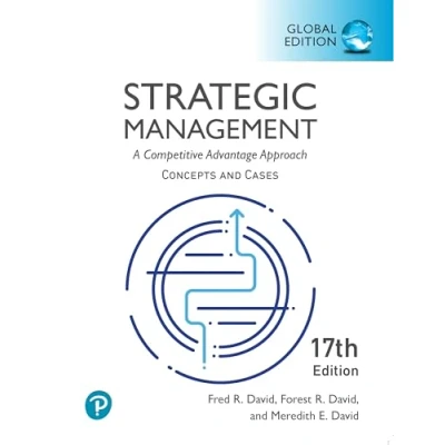 Abbildung von Strategic Management: A Competitive Advantage Approach, Conceptsand Cases, Global Edition