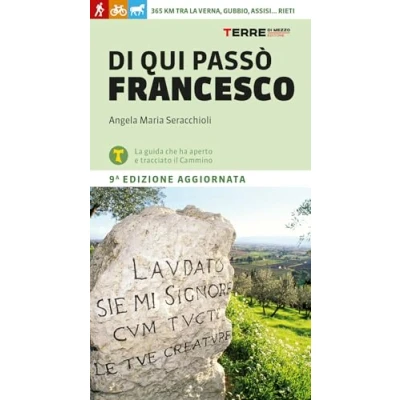 Abbildung von Di qui passò Francesco. 365 chilometri tra La Verna, Gubbio, Assisi... Rieti (Percorsi)