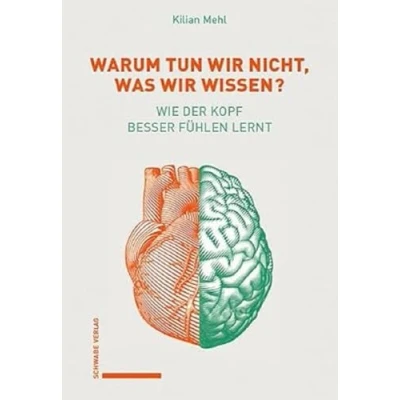 Abbildung von Warum tun wir nicht, was wissen?: Wie der Kopf besser fühlen lernt