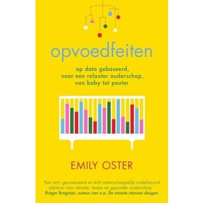 Abbildung von Opvoedfeiten: op data gebaseerd, voor een relaxter ouderschap, van baby tot peuter