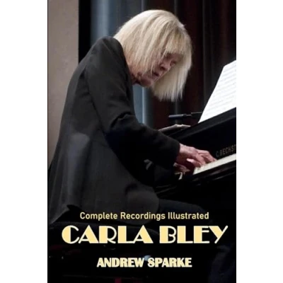 Abbildung von Carla Bley: Complete Recordings Illustrated