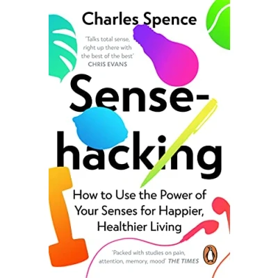 Abbildung von Sensehacking: How to Use the Power of Your Senses for Happier, Healthier Living