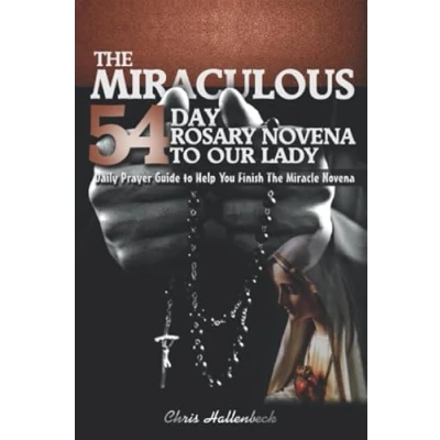 Abbildung von The Miraculous 54 Day Rosary Novena To Our Lady: Prayer Guide
