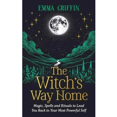 Abbildung von The Witch&#039;s Way Home: Magic, Spells and Rituals to Lead You Back Your Most Powerful Self