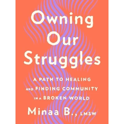 Abbildung von Owning Our Struggles: a Path to Healing and Finding Community in Broken World
