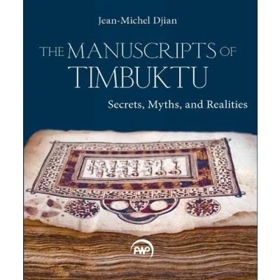 Abbildung von The Manuscripts Of Timbuktu: Secrets, Myths and Realities