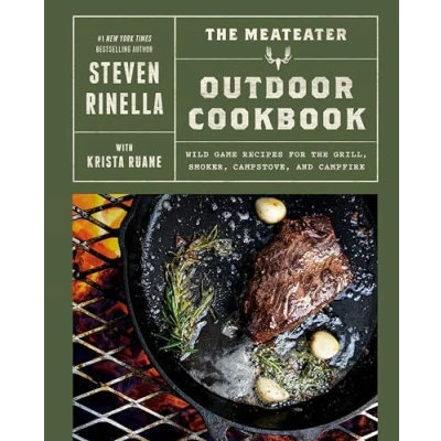 Abbildung von the MeatEater Outdoor Cookbook: Wild Game Recipes for Grill, Smoker, Campstove, and Campfire