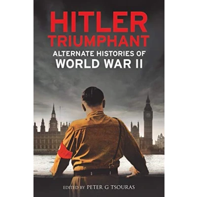 Abbildung von Hitler Triumphant: Alternate Histories of World War II