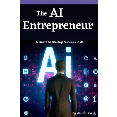Abbildung von The AI Entrepreneur: A Guide to Startup Success in