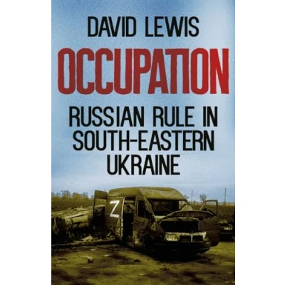 Abbildung von Occupation: Russian Rule in South Eastern Ukraine (New Perspectives on Europe &amp; Eurasia)