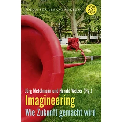 Abbildung von Imagineering: Wie Zukunft gemacht wird