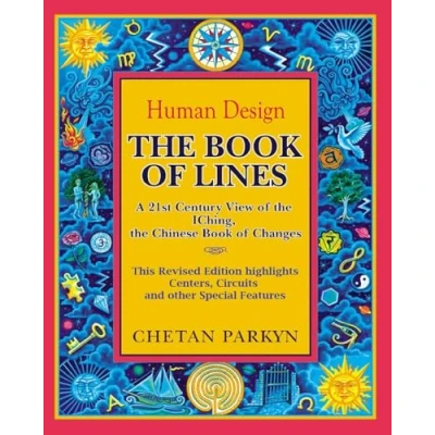 Abbildung von the Book of Lines, A 21st Century View IChing Chinese Changes: Human Design : Discover Person You Were Born To Be