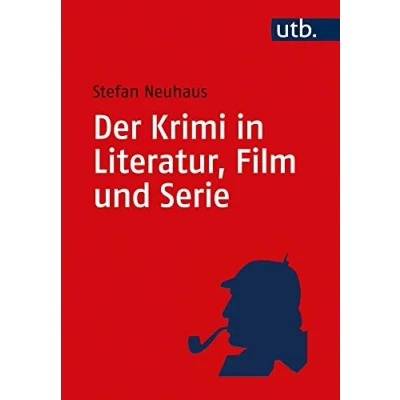 Abbildung von Der Krimi in Literatur, Film und Serie: Eine Einführung