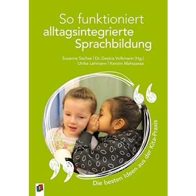 Abbildung von So funktioniert alltagsintegrierte Sprachbildung: Die besten Ideen aus der Kita Praxis