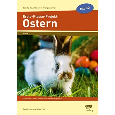 Abbildung von Erste Klasse Projekt: Ostern: 7 Stationen 3 fach differenziert fächerübergreifend (Selbstgesteuert lernen im Anfangsunterricht)