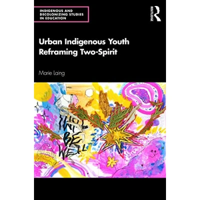 Abbildung von Urban Indigenous Youth Reframing Two Spirit (Indigenous and Decolonizing Studies in Education)