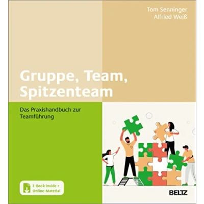 Abbildung von Gruppe, Team, Spitzenteam: Das Praxishandbuch zur Teamführung. Mit E Book inside und Online Materialien