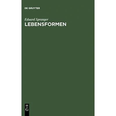 Abbildung von Lebensformen: Geisteswissenschaftliche Psychologie und Ethik der Persönlichkeit