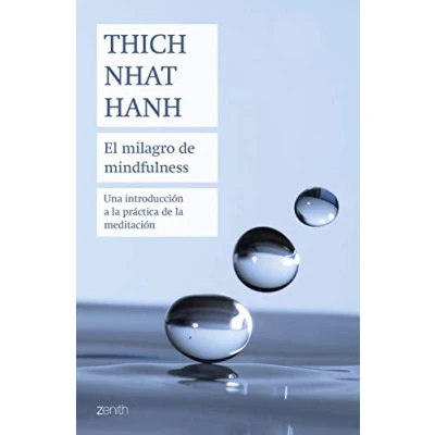 Abbildung von El milagro de mindfulness: Una introducción a la práctica meditación (Biblioteca Thich Nhat Hanh)