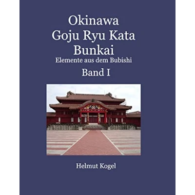 Abbildung von Okinawa Goju Ryu Kata Band 1: Bunkai, Elemente aus dem Bubishi