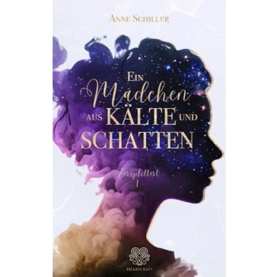 Abbildung von Ein Mädchen aus Kälte und Schatten: (Romantasy) Band 1 (Zersplittert)