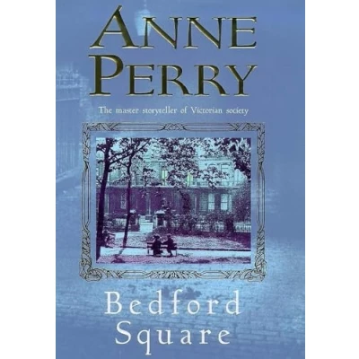 Abbildung von Bedford Square (Thomas Pitt Mystery, Book 19): Murder, intrigue and class struggles in Victorian London: An Inspector Novel
