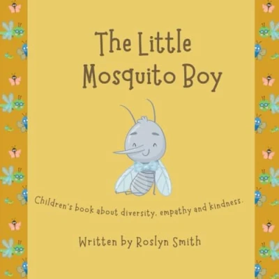 Abbildung von The Little Mosquito Boy Children&#039;s Book about diversity, empathy and kindness. (Children&#039;s Social Emotional Series, Band 1)