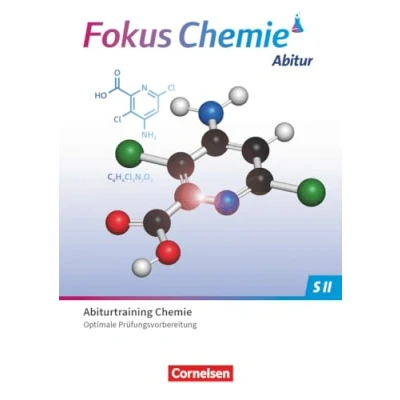 Abbildung von Fokus Chemie Sekundarstufe II Zu allen Ausgaben Gymnasiale Oberstufe: Prüfungstraining Abiturtraining