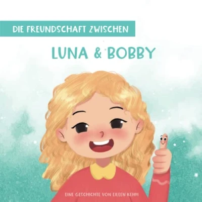 Abbildung von Die Freundschaft zwischen Luna und Bobby: magische Reise von Wie zwei tapfere Freunde gemeinsam das Daumenlutschen überwinden