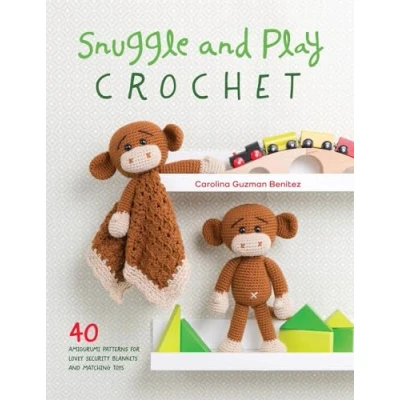 Abbildung von Snuggle and Play Crochet: 40 Amigurumi Patterns for Lovey Security Blankets Matching Toys