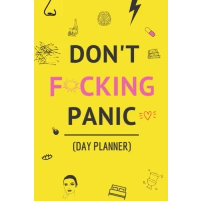 Abbildung von Don&#039;t F*cking Panic: Day Planner To End panic