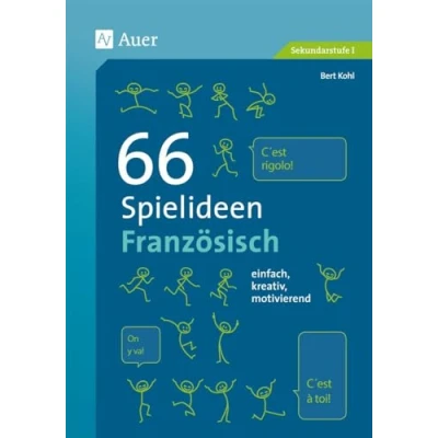 Abbildung von 66 Spielideen Französisch: einfach, kreativ, motivierend (5. bis 10. Klasse) (Spielideen Sekundarstufe)
