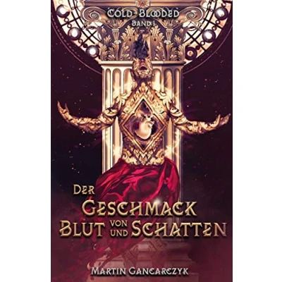Abbildung von Cold Blooded: Der Geschmack von Blut und Schatten: Band 1