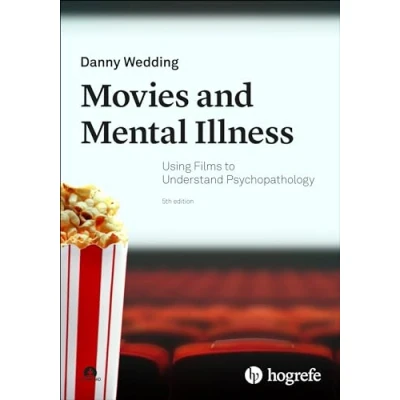 Abbildung von Movies and Mental Illness: Using Films to Understand Psychopathology