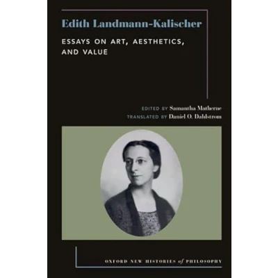 Abbildung von Edith Landmann Kalischer: Essays on Art, Aesthetics, and Value (Oxford New Histories of Philosophy)