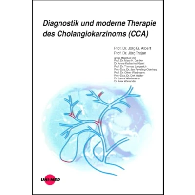Abbildung von Diagnostik und moderne Therapie des Cholangiokarzinoms (CCA) (UNI MED Science)