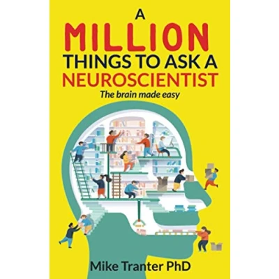 Abbildung von A Million Things To Ask Neuroscientist: The brain made easy
