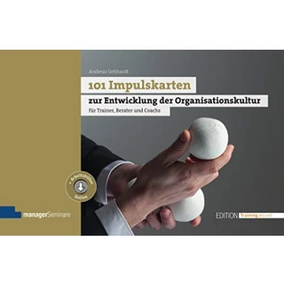 Abbildung von 101 Impulskarten zur Entwicklung der Organisationskultur: für Trainer, Berater und Coachs (Edition Training aktuell)