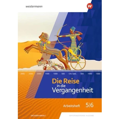 Abbildung von die Reise in Vergangenheit Ausgabe 2020 für Sachsen Anhalt: Arbeitsheft 5 / 6