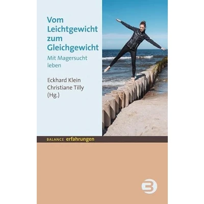 Abbildung von Vom Leichtgewicht zum Gleichgewicht: Mit Magersucht leben (BALANCE Erfahrungen)