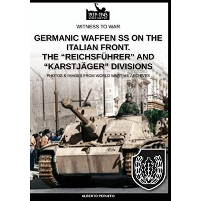 Abbildung von Germanic Waffen SS on The Italian front. “Reichsführer and “Karstjäger divisions (Witness to War)