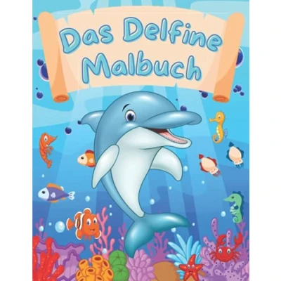Abbildung von Das Delfine Malbuch: 40 wunderschöne Motive zum ausmalen