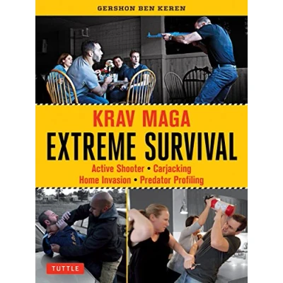 Abbildung von Krav Maga Extreme Survival: Active Shooter Carjacking Home Invasion Predator Profiling