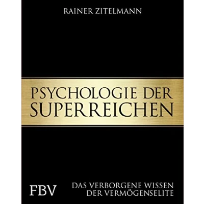 Abbildung von Psychologie der Superreichen: Das verborgene Wissen Vermögenselite